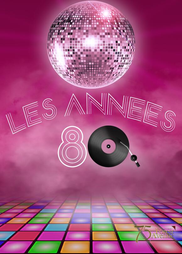 Soirée 80's du 03-02-2024 | 75 Forest Avenue